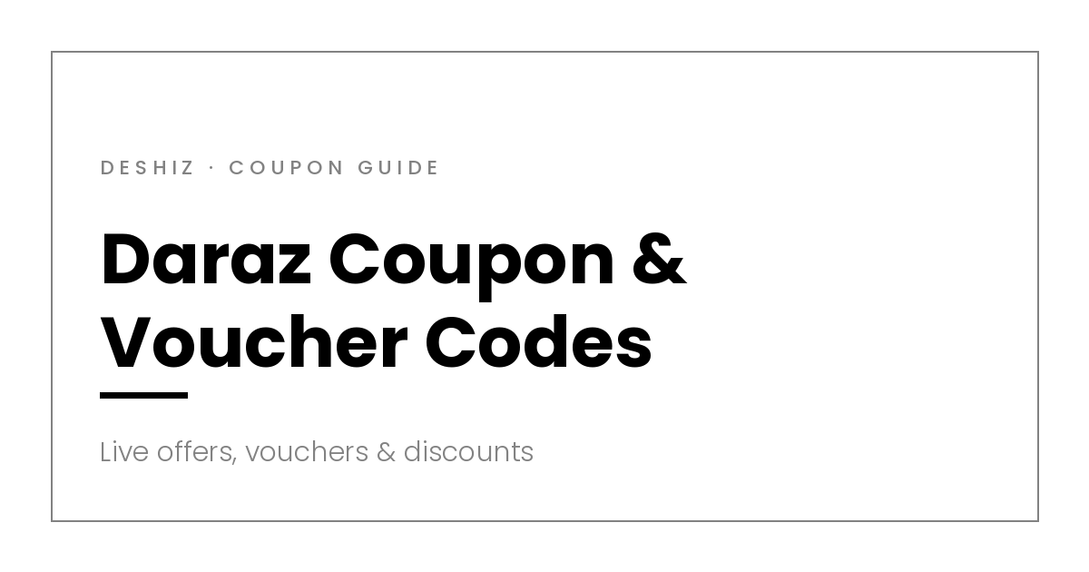 Daraz BD Coupon Code, Voucher Code, Promo Code, & Discount Offers (2026)